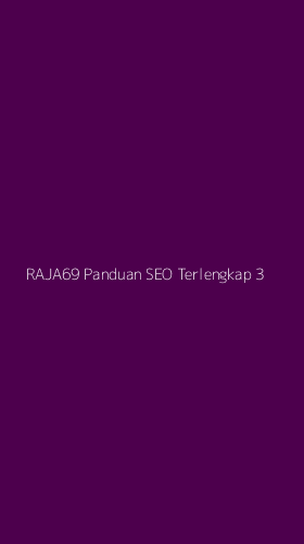 Tampilan Antarmuka Aplikasi Raja69 Panduan Seo Terlengkap - 3