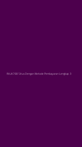 Tampilan Antarmuka Aplikasi Raja768 Situs Dengan Metode Pembayaran Lengkap - 3