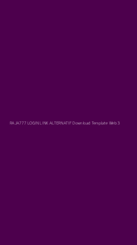 Tampilan Antarmuka Aplikasi Raja777 Login Link Alternatif Download Template Web - 3