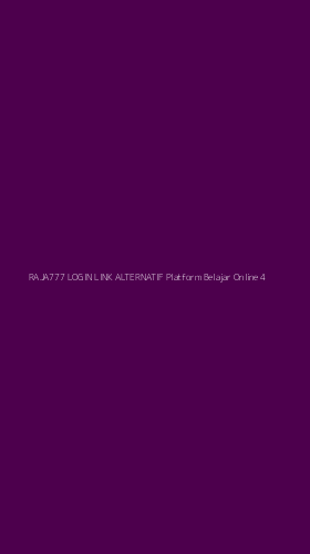 Tampilan Antarmuka Aplikasi Raja777 Login Link Alternatif Platform Belajar Online - 4