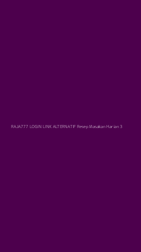 Tampilan Antarmuka Aplikasi Raja777 Login Link Alternatif Resep Masakan Harian - 3