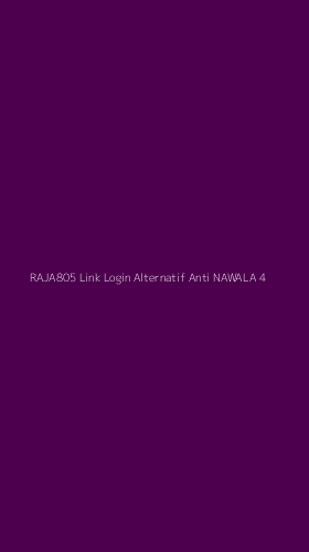 Tampilan Antarmuka Aplikasi Raja805 Link Login Alternatif Anti Nawala - 4