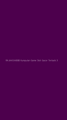 Tampilan Antarmuka Aplikasi Rajaasia888 Kumpulan Game Slot Gacor Terbaik - 3