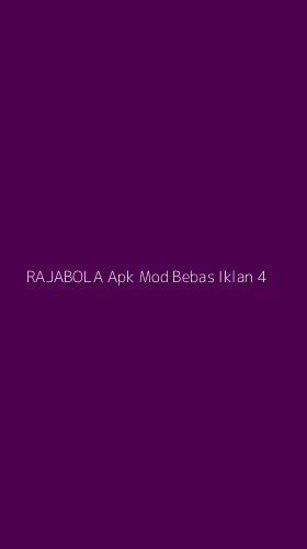 Tampilan Antarmuka Aplikasi Rajabola Apk Mod Bebas Iklan - 4