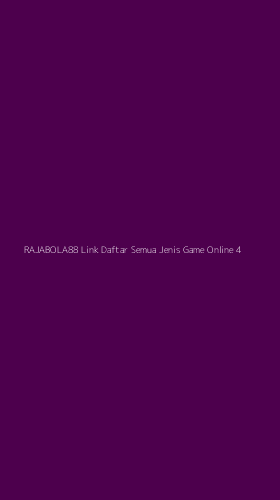Tampilan Antarmuka Aplikasi Rajabola88 Link Daftar Semua Jenis Game Online - 4