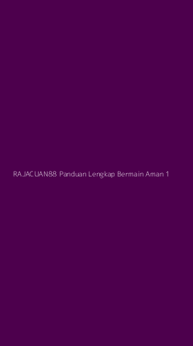 Tampilan Antarmuka Aplikasi Rajacuan88 Panduan Lengkap Bermain Aman - 1