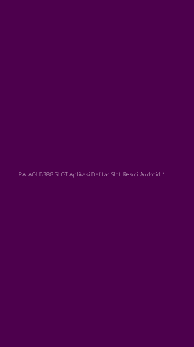Tampilan Antarmuka Aplikasi Rajaolb388 Slot Aplikasi Daftar Slot Resmi Android - 1