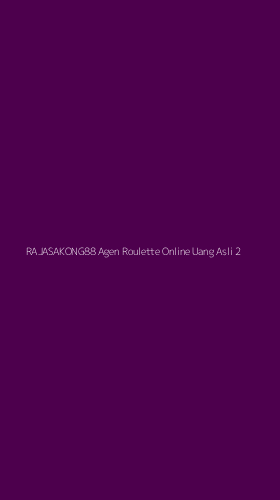 Tampilan Antarmuka Aplikasi Rajasakong88 Agen Roulette Online Uang Asli - 2