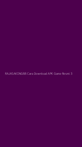 Tampilan Antarmuka Aplikasi Rajasakong88 Cara Download Apk Game Resmi - 3