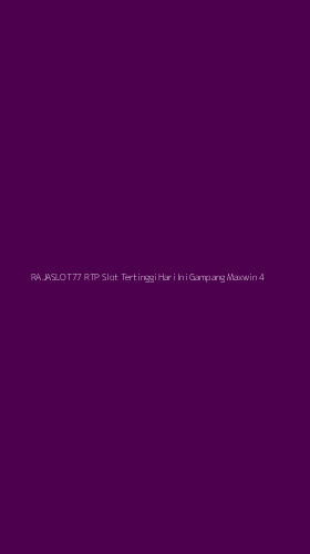 Tampilan Antarmuka Aplikasi Rajaslot77 Rtp Slot Tertinggi Hari Ini Gampang Maxwin - 4