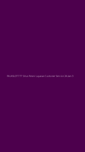 Tampilan Antarmuka Aplikasi Rajaslot777 Situs Resmi Layanan Customer Service 24jam - 3