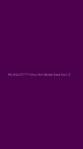 Tampilan Antarmuka Aplikasi Rajaslot777 Situs Slot Modal Awal Kecil - 3