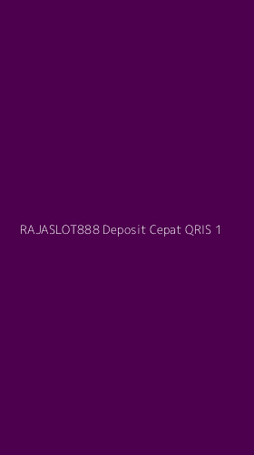 Tampilan Antarmuka Aplikasi Rajaslot888 Deposit Cepat Qris - 1