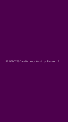 Tampilan Antarmuka Aplikasi Rajaslot99 Cara Recovery Akun Lupa Password - 3