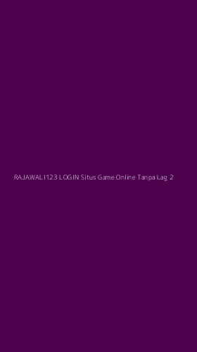 Tampilan Antarmuka Aplikasi Rajawali123 Login Situs Game Online Tanpa Lag - 2