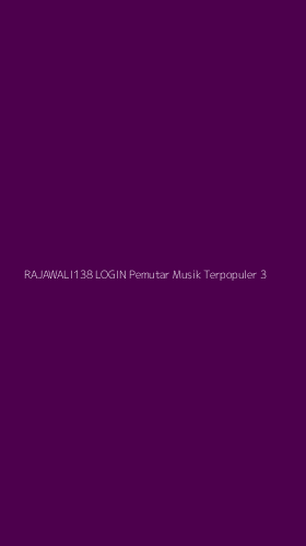Tampilan Antarmuka Aplikasi Rajawali138 Login Pemutar Musik Terpopuler - 3