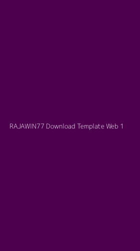 Tampilan Antarmuka Aplikasi Rajawin77 Download Template Web - 1