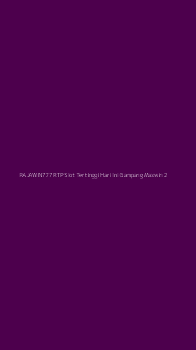 Tampilan Antarmuka Aplikasi Rajawin777 Rtp Slot Tertinggi Hari Ini Gampang Maxwin - 2