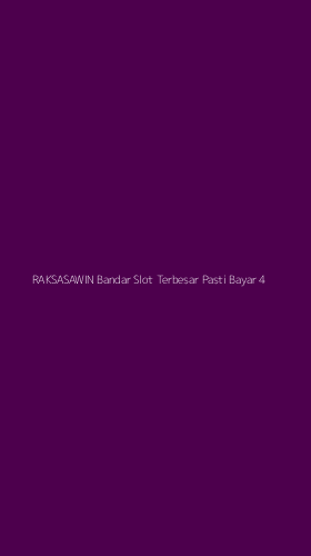 Tampilan Antarmuka Aplikasi Raksasawin Bandar Slot Terbesar Pasti Bayar - 4