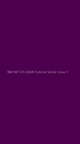 Tampilan Antarmuka Aplikasi Rakyat123 Login Tutorial Server Linux - 1