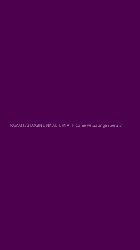 Tampilan Antarmuka Aplikasi Ramai123 Login Link Alternatif Game Petualangan Seru - 2
