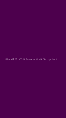 Tampilan Antarmuka Aplikasi Ramai123 Login Pemutar Musik Terpopuler - 4