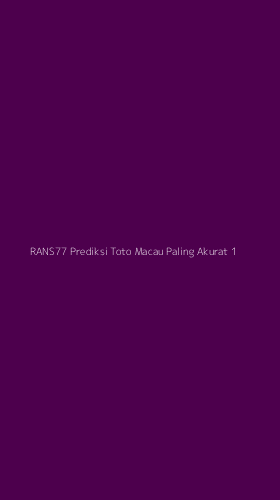 Tampilan Antarmuka Aplikasi Rans77 Prediksi Toto Macau Paling Akurat - 1
