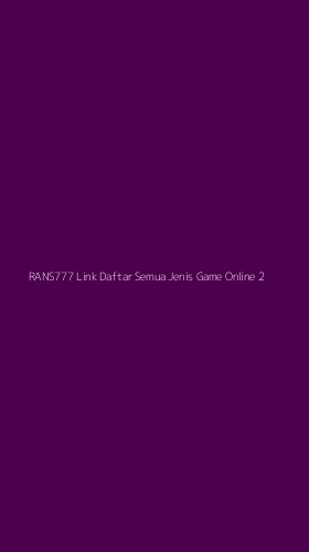 Tampilan Antarmuka Aplikasi Rans777 Link Daftar Semua Jenis Game Online - 2