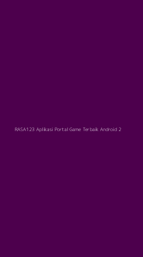 Tampilan Antarmuka Aplikasi Rasa123 Aplikasi Portal Game Terbaik Android - 2