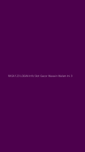 Tampilan Antarmuka Aplikasi Rasa123 Login Info Slot Gacor Maxwin Malam Ini - 3