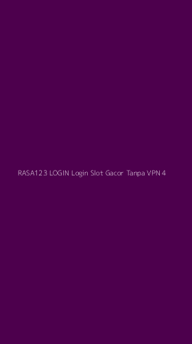 Tampilan Antarmuka Aplikasi Rasa123 Login Login Slot Gacor Tanpa Vpn - 4