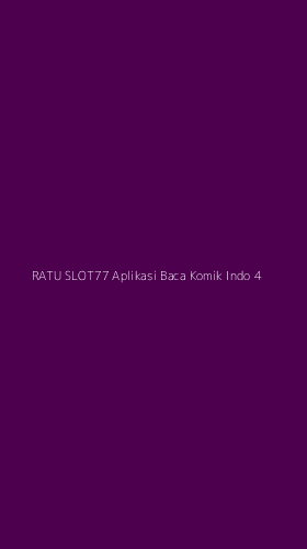 Tampilan Antarmuka Aplikasi Ratu Slot77 Aplikasi Baca Komik Indo - 4