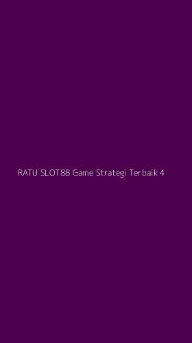 Tampilan Antarmuka Aplikasi Ratu Slot88 Game Strategi Terbaik - 4