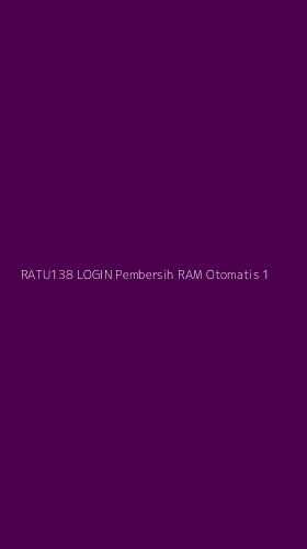 Tampilan Antarmuka Aplikasi Ratu138 Login Pembersih Ram Otomatis - 1