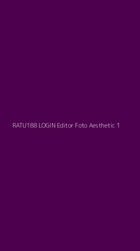Tampilan Antarmuka Aplikasi Ratu188 Login Editor Foto Aesthetic - 1