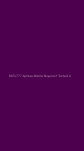 Tampilan Antarmuka Aplikasi Ratu777 Aplikasi Mobile Responsif Terbaik - 4