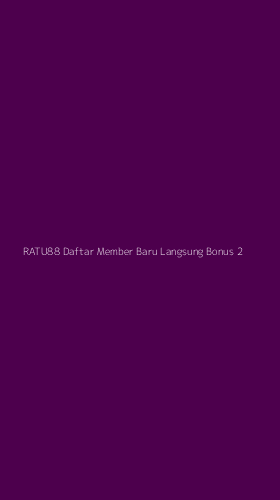 Tampilan Antarmuka Aplikasi Ratu88 Daftar Member Baru Langsung Bonus - 2