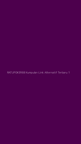 Tampilan Antarmuka Aplikasi Ratupoker88 Kumpulan Link Alternatif Terbaru - 1