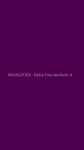 Tampilan Antarmuka Aplikasi RATUSLOT303 - Editor Foto Aesthetic - 4