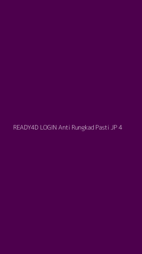 Tampilan Antarmuka Aplikasi Ready4d Login Anti Rungkad Pasti Jp - 4