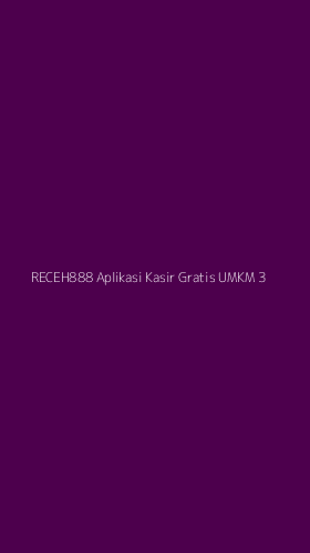 Tampilan Antarmuka Aplikasi Receh888 Aplikasi Kasir Gratis Umkm - 3