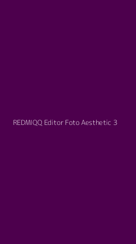Tampilan Antarmuka Aplikasi Redmiqq Editor Foto Aesthetic - 3