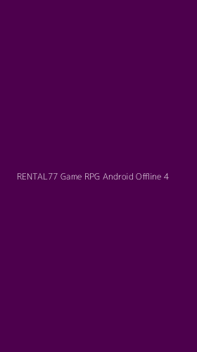 Tampilan Antarmuka Aplikasi Rental77 Game Rpg Android Offline - 4