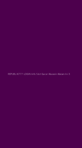 Tampilan Antarmuka Aplikasi Republik777 Login Info Slot Gacor Maxwin Malam Ini - 3
