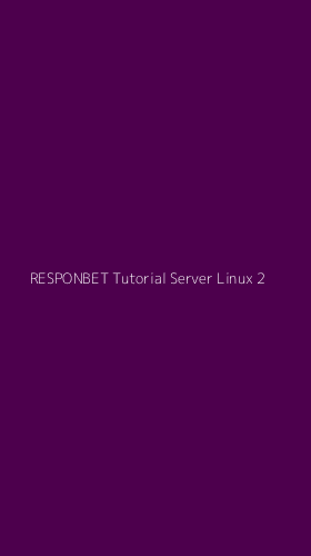 Tampilan Antarmuka Aplikasi Responbet Tutorial Server Linux - 2