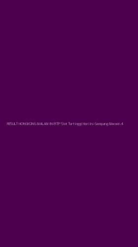 Tampilan Antarmuka Aplikasi Result Hongkong Malam Ini Rtp Slot Tertinggi Hari Ini Gampang Maxwin - 4