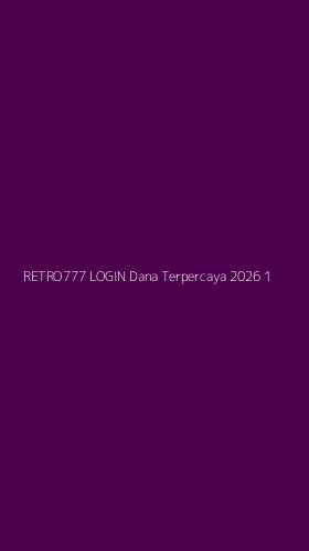 Tampilan Antarmuka Aplikasi Retro777 Login Dana Terpercaya 2026 - 1