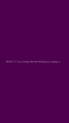 Tampilan Antarmuka Aplikasi Rezeki777 Situs Dengan Metode Pembayaran Lengkap - 3