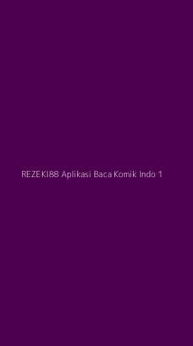 Tampilan Antarmuka Aplikasi Rezeki88 Aplikasi Baca Komik Indo - 1
