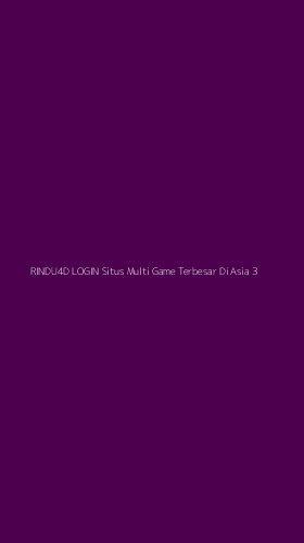 Tampilan Antarmuka Aplikasi Rindu4d Login Situs Multi Game Terbesar Di Asia - 3
